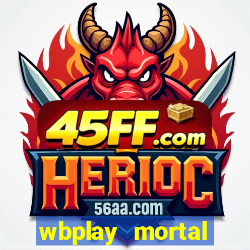 wbplay mortal kombat mobile
